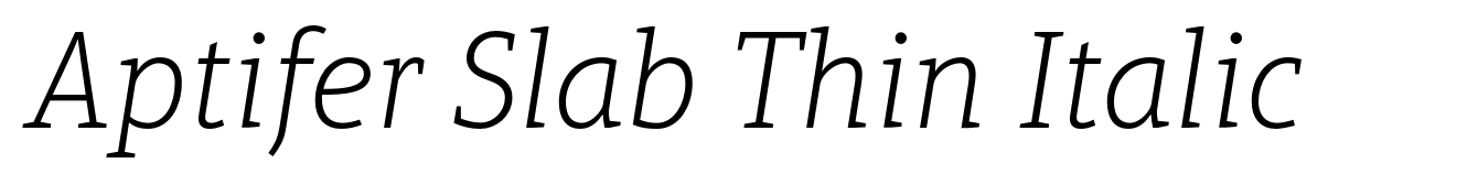 Aptifer Slab Thin Italic